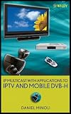 IP Multicast with Applications to IPTV and Mobile DVB-H