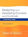 Designing and Assessing Courses and Curricula: A Practical Guide