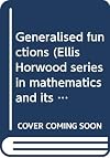 Generalised Functions (Mathematics & Its Applications)