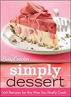 Betty Crocker Recipes for the Way You Really Cook: Simply Dessert