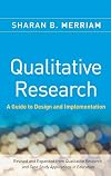 Qualitative Research: A Guide to Design and Implementation