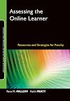 Assessing the Online Learner: Resources and Strategies for Faculty
