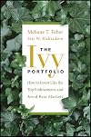 The Ivy Portfolio: How to Invest Like the Top Endowments and Avoid Bear Markets