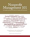 Nonprofit Management 101: A Complete and Practical Guide for Leaders and Professionals
