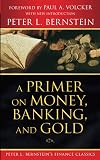 A Primer on Money, Banking, and Gold