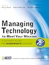 Managing Technology to Meet Your Mission: A Strategic Guide for Nonprofit Leaders