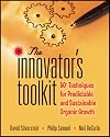 The Innovator's Toolkit: 50 Techniques for Predictable and Sustainable Organic Growth