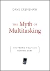 The Myth of Multitasking: How "Doing It All" Gets Nothing Done