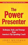 The Power Presenter: Technique, Style, and Strategy from America's Top Speaking Coach