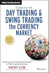 Day Trading and Swing Trading the Currency Market: Technical and Fundamental Strategies to Profit from Market Moves
