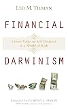 Financial Darwinism: Create Value or Self-Destruct in a World of Risk