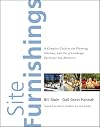 Site Furnishings: A Complete Guide to the Planning, Selection and Use of Landscape Furniture and Amenities