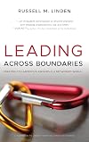 Leading Across Boundaries: Creating Collaborative Agencies in a Networked World