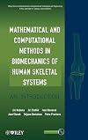Mathematical and computational methods in biomechanics of human skeletal systems : an introduction
