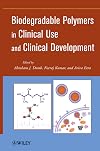Biodegradable Polymers in Clinical Use and Clinical Development