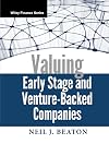 Valuing Early Stage and Venture Backed Companies