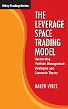 The Leverage Space Trading Model: Reconciling Portfolio Management Strategies and Economic Theory