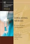Educating Nurses: A Call for Radical Transformation