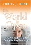 The World Is Open: How Web Technology Is Revolutionizing Education