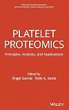 Platelet proteomics principles, analysis, and applications