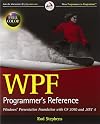 WPF Programmer's Reference: Windows Presentation Foundation with C# 2010 and .NET 4 (Wrox Programmer to Programmer)