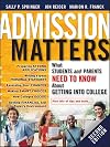 Admission Matters: What Students and Parents Need to Know About Getting Into College