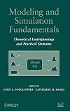 Modeling and Simulation Fundamentals: Theoretical Underpinnings and Practical Domains