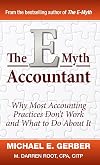 The E-Myth Accountant: Why Most Accounting Practices Don't Work and What to Do About It