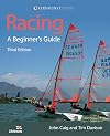 Racing: A Beginner's Guide: Become a Successful Competitive Sailor (For All Classes of Boat)