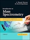 Introduction to Mass Spectrometry: Instrumentation, Applications, and Strategies for Data Interpretation