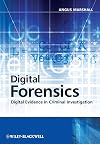 Digital Forensics: Digital Evidence in Criminal Investigations
