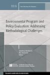 Environmental Program and Policy Evaluation: Addressing Methodological Challenges: New Directions for Evalution, Number 122 (J-B PE Single Issue (Program) Evaluation)