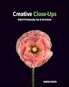 Creative Close-Ups: Digital Photography Tips and Techniques