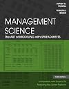 Management Science: The Art of Modeling with Spreadsheets