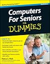 Computers For Seniors For Dummies