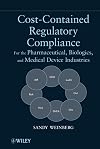 Cost-contained regulatory compliance for the pharmaceutical, biologics, and medical device industries