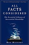 All Facts Considered: The Essential Library of Inessential Knowledge