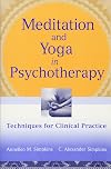 Meditation and Yoga in Psychotherapy: Techniques for Clinical Practice