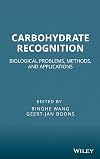 Carbohydrate recognition : biological problems, methods, and applications