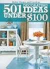 Better Homes and Gardens 501 Decorating Ideas Under $100