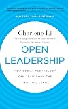 Open Leadership: How Social Technology Can Transform The Way You Lead