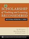 The Scholarship of Teaching and Learning Reconsidered: Institutional Integration and Impact