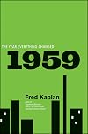 1959: The Year Everything Changed