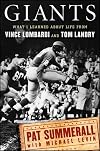 Giants: What I Learned About Life from Vince Lombardi and Tom Landry