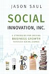 Social Innovation, Inc.: 5 Strategies for Driving Business Growth through Social Change