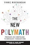 The New Polymath: Profiles in Compound-Technology Innovations
