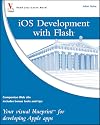 iOS Development with Flash: Your visual blueprint for developing Apple apps