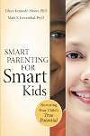 Smart Parenting for Smart Kids: Nurturing Your Child's True Potential