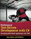 Professional Test Driven Development with C#: Developing Real World Applications with TDD