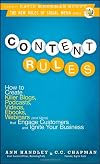 Content Rules: How to Create Killer Blogs, Podcasts, Videos, Ebooks, Webinars (and More) That Engage Customers and Ignite Your Business